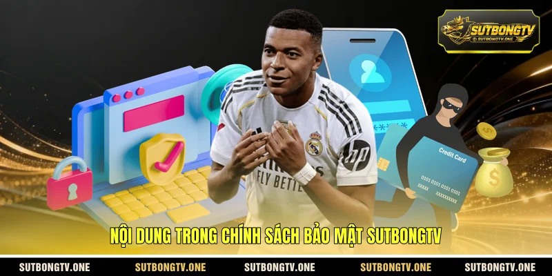 Nội dung trong chính sách bảo mật SUTBONGTV